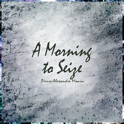 A Morning to Seize