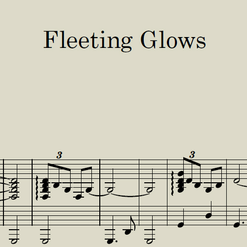 Fleeting Glows Sheet Music